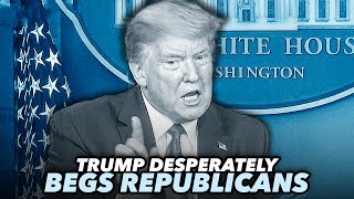 Trump Begs Republicans To Save Him In Desperate 2am Truth Social Rant