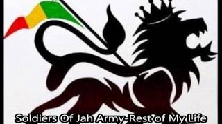 Soldiers Of Jah Army - Rest of My Life