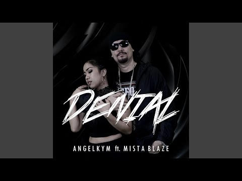 Denial (feat. Mista Blaze)