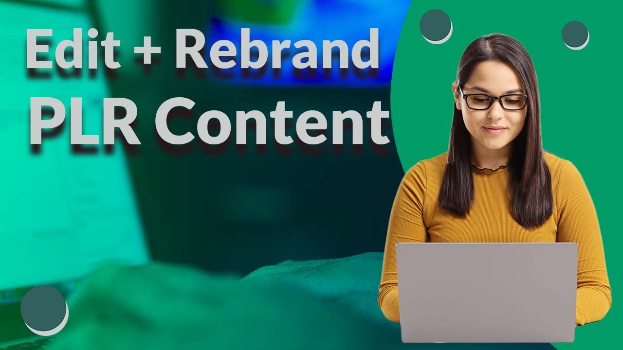 PLR Training - How to Edit and Rebrand PLR Products 2024