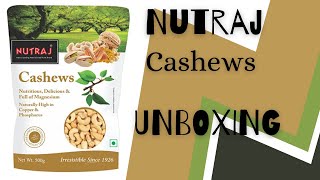 Nutraj Special Cashew Nuts W320 500g Raw Unboxing