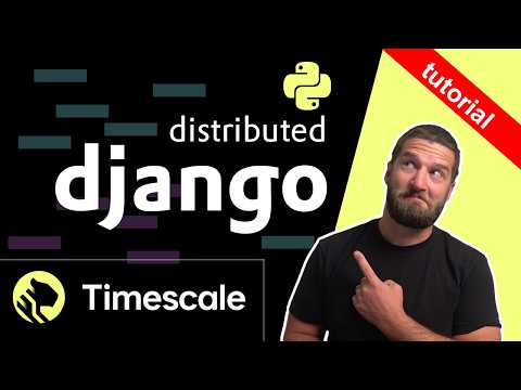 Django Tutorial: Run Multi-Node Django for Time Series Data with TimescaleDB, Celery and more. thumbnail