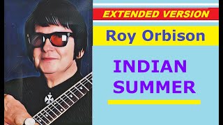 Roy Orbison - INDIAN SUMMER (w. Larry Gatlin &amp; Barry Gibb, extended version)