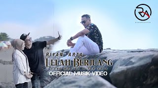 Download lagu Lagu slowrock terbaru 2023 LELAH BERJUANG - Riyan Arta [  Musik Video ] mp3