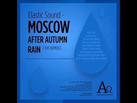 Elastic Sound - Moscow After Autumn Rain (Soul Minority Remix)