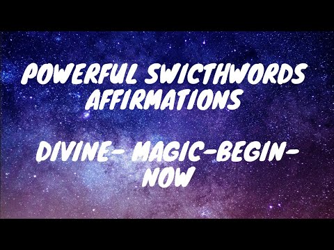 Powerful Switchwords Affirmations| How to Manifest Whatever you Desire| DIVINE-MAGIC-BEGIN-NOW