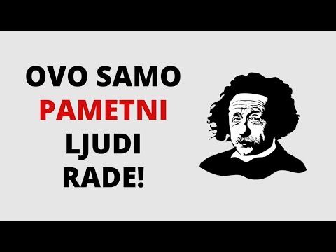 Stvari Koje Samo Pametni Ljudi Rade (9 Stvari)