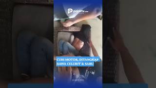 KEPERGOK HENDAK CURI MOTOR, PELAKU  KEDAPATAN BAWA CELURIT DAN SABU