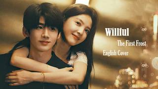 Download lagu 任性 (Willful) - 五月天 (Mayday) English Cover |《难哄 The First Frost》 mp3