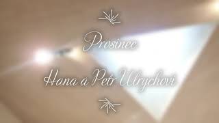 Video Prosinec - Javory, Hana a Petr Ulrychovi