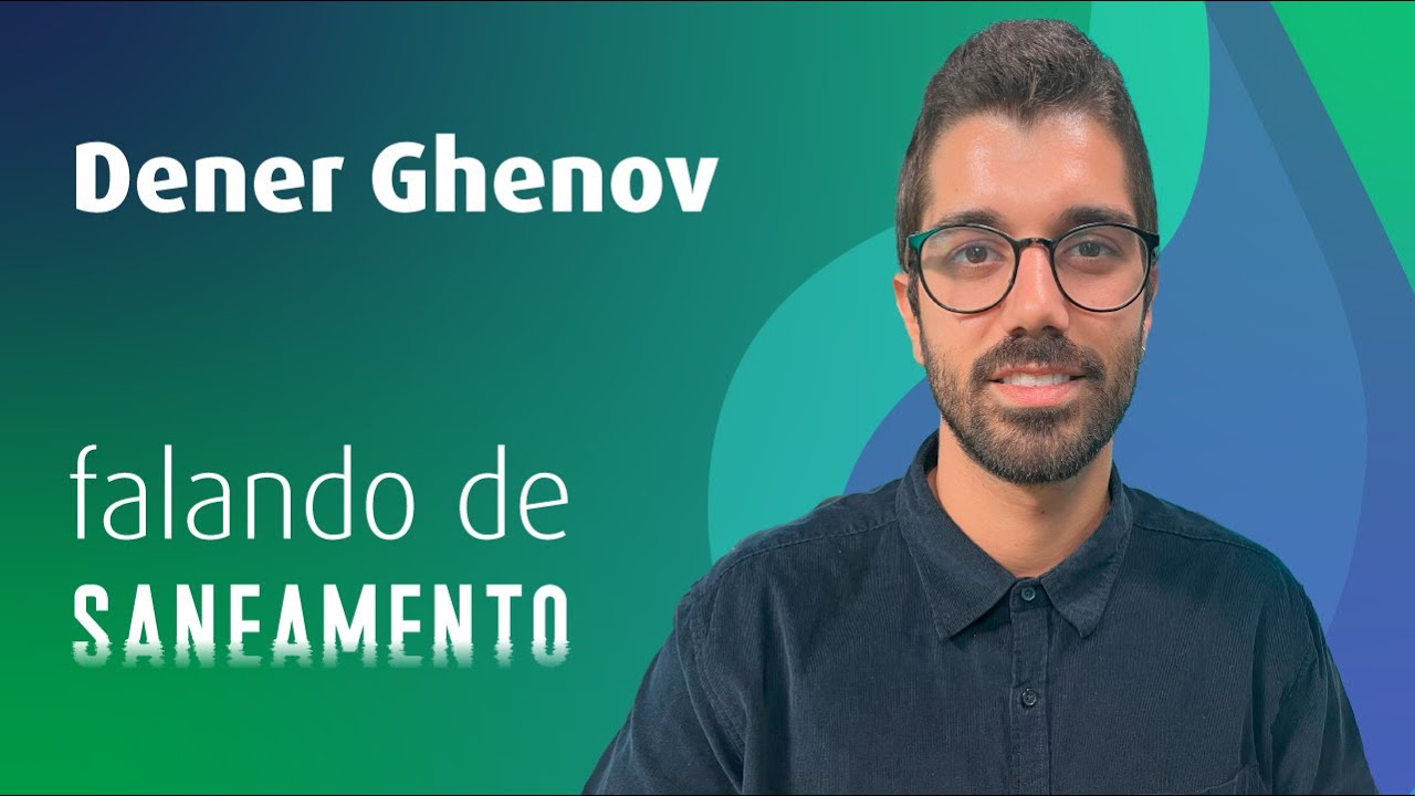 Mudanças Climáticas e Saneamento - com Dener Ghenov