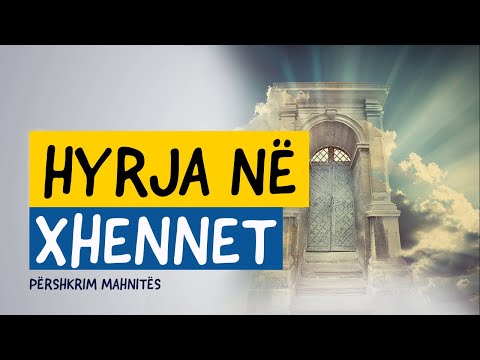 Hyrja në Xhennet (Parajsë) - Përshkrim mahnitës!
