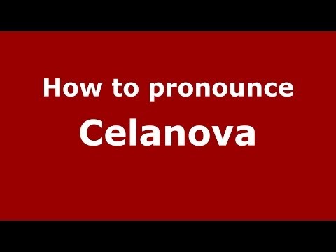 How to pronounce Celanova (Spanish/Spain) - PronounceNames.com