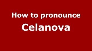 How to pronounce Celanova