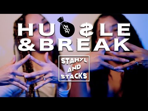 Stahyl and Stacks - Hussle & Break  (Official Video)