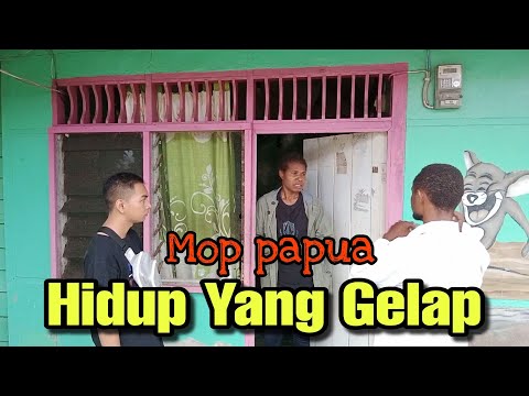 mop-papua-komedi-cerita-lucu-terbaru-2022-hidup-yang-gelap