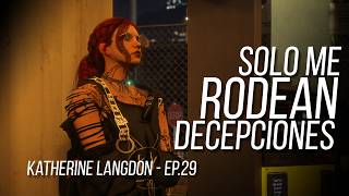 Nexend RP || Katherine Langdon - EP.29 - Solo me rodean decepciones