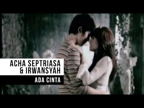 ACHA SEPTRIASA & IRWANSYAH - Ada Cinta (Official Music Video)