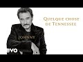 Johnny Hallyday - Quelque chose de Tennessee (Official Lyric video 2019)