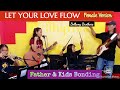 LET YOUR LOVE FLOW