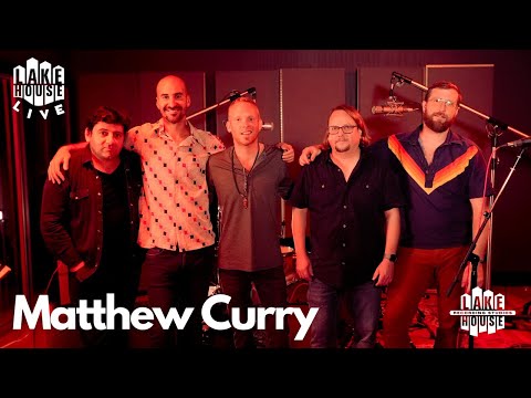Matthew Curry: Live at Lakehouse Recording Studios