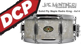 Video Demo: Montineri Custom Solid Ply Maple Radio King Snare Drum 14x6