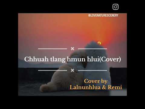 Lalnunhlua & Remi- Chhuahtlang hmun hlui(Cover)
