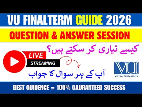 LIVE ! VU FINAL Term 2026 || Final Term Preparation Tips and Tricks || Question & Answer Session