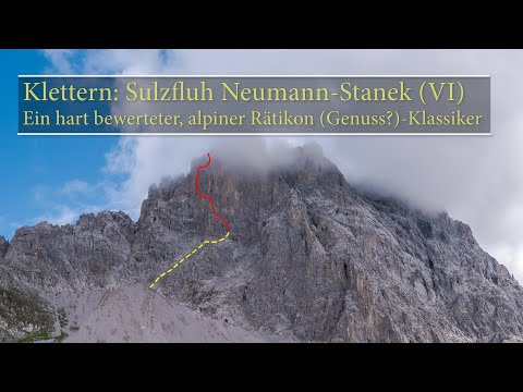 Klettern: Sulzfluh Neumann-Stanek (VI) Ein hart bewerteter, alpiner Rätikon (Genuss?)-Klassiker