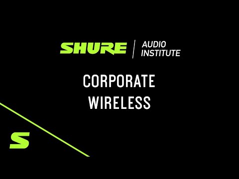Shure Webinar: Corporate Wireless Webinar