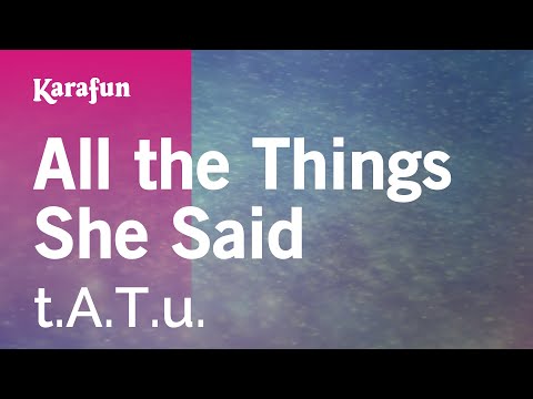 All the Things She Said - t.A.T.u | Karaoke Version | KaraFun
