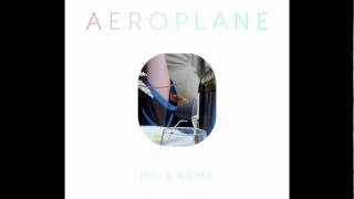 Aeroplane - My Enemy (Cover Art)
