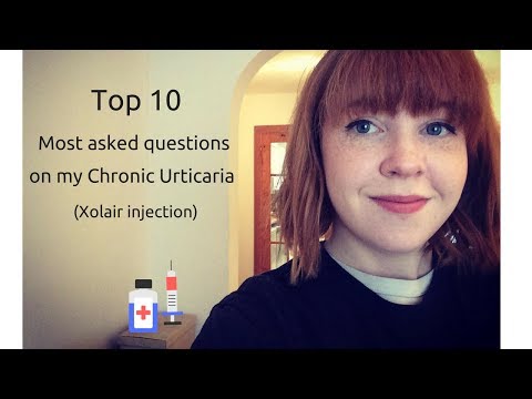Top 10 questions on Chronic Urticaria (Xolair Injections)