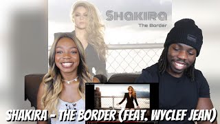 Shakira - The Border (Feat. Wyclef Jean) - REACTION