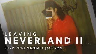 Leaving Neverland 2: Surviving Michael Jackson | Full Documentary