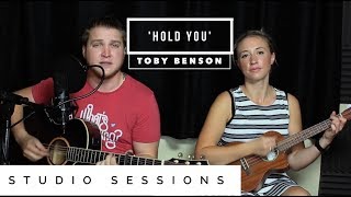 HOLD YOU - TOBY BENSON (Studio sessions)
