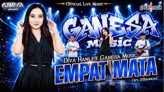 Download lagu Diva Hani ft Ganesa Music - Empat Mata ( Live Music) mp3 Download lagu Diva Hani ft Ganesa Music - Empat Mata ( Live Music) mp3