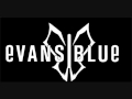 Evans Blue - Bend (UNRELEASED) 