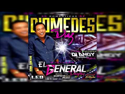LAS 30 ROMANTICAS DE DIOMEDES DIAZ  - EL GENERAL DISCPLAY   DJ ANDY LA DFC * DESCARGAR MP* VENEZUELA