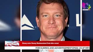 Disney actor Stoney Westmoreland fired after arrest video