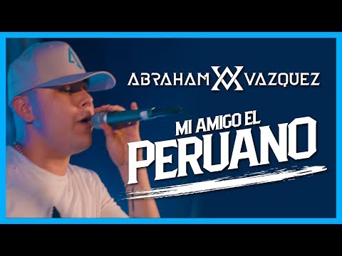 Mi Amigo El Peruano - Abraham Vazquez - DEL Records 2019