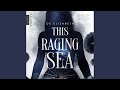 Kapitel 53 - This Raging Sea