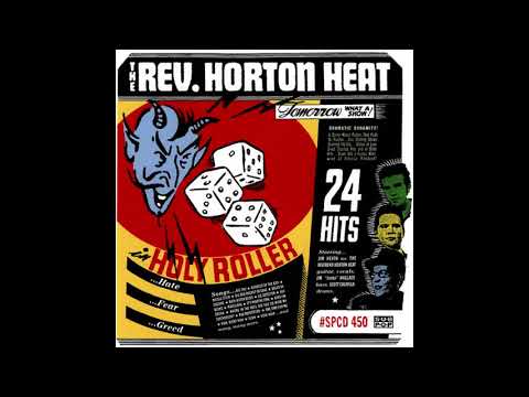 Reverend Horton Heat - Where in the Hell Did You Go with My Toothbrush?