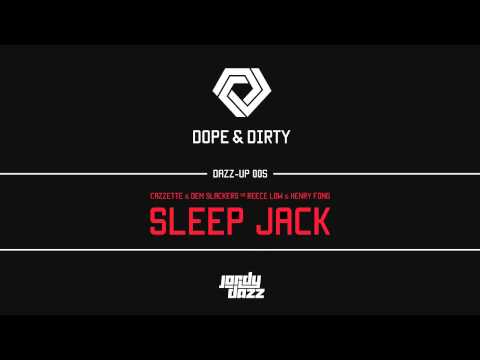 [DAZZUP005] Cazzette & Dem Slackers vs Reece Low & Henry Fong - Sleep Jack (Jordy Dazz-Up)