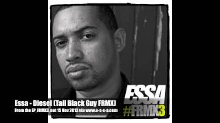 Essa - Diesel (Tall Black Guy FRMX)