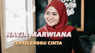 Download lagu (LIRIK) Nazia Marwiana - Terbelenggu Cinta mp3
