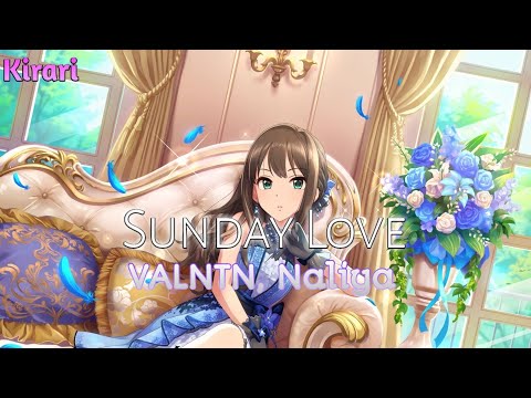 [Nightcore]​ Sunday​ Love​ | (VALNTN, Naliya)​