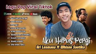 Download lagu Ari Lesmana ft Whisnu Santika - AKU HARUS PERGI - SESI POTRET - MANGU || LAGU POP TERPOPULER 2026 mp3