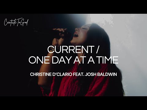 Current / One Day At A Time (Medley)