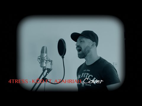 4TRESS - KÖD FT. AZAHRIAH (Cover)